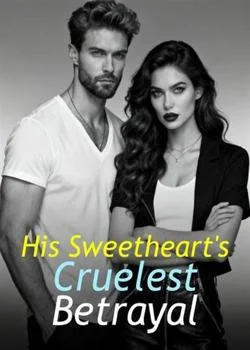 His Sweetheart's Cruelest Betrayal Novel Cover