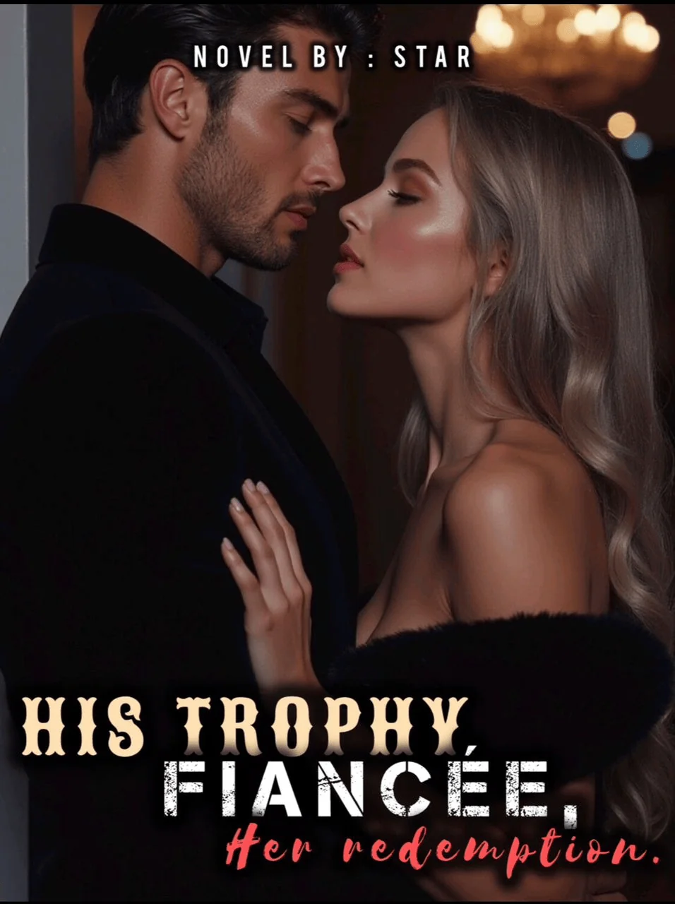 His Trophy Fiancée, Her redemption  Novel Cover