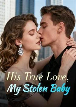 His True Love, My Stolen Baby Novel Cover