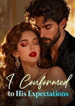 I Conformed to His Expectations Novel Cover