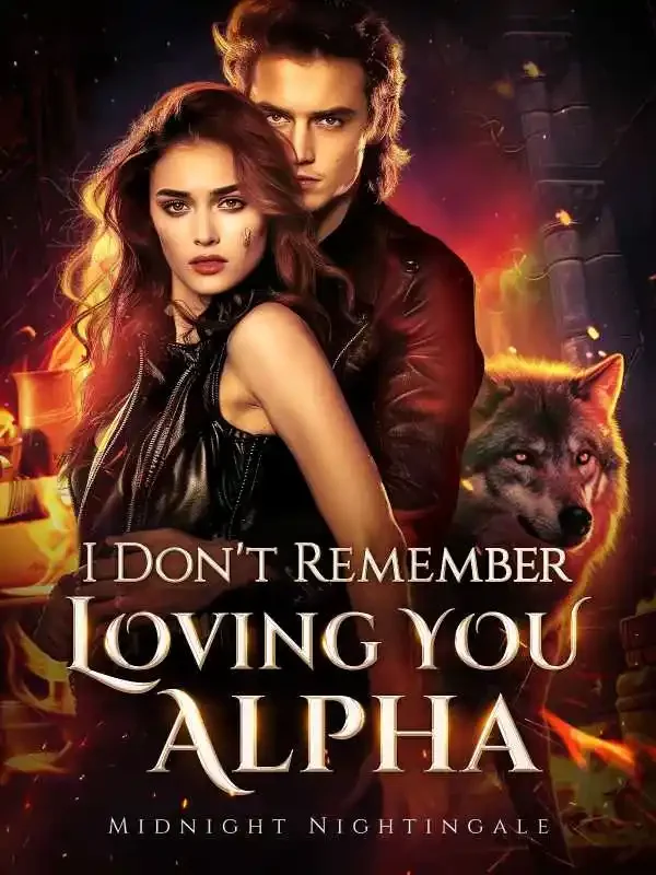 I Don't Remember Loving You, Alpha