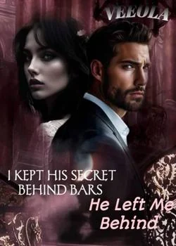 I kept his secret behind bars;He left me behind  Novel Cover