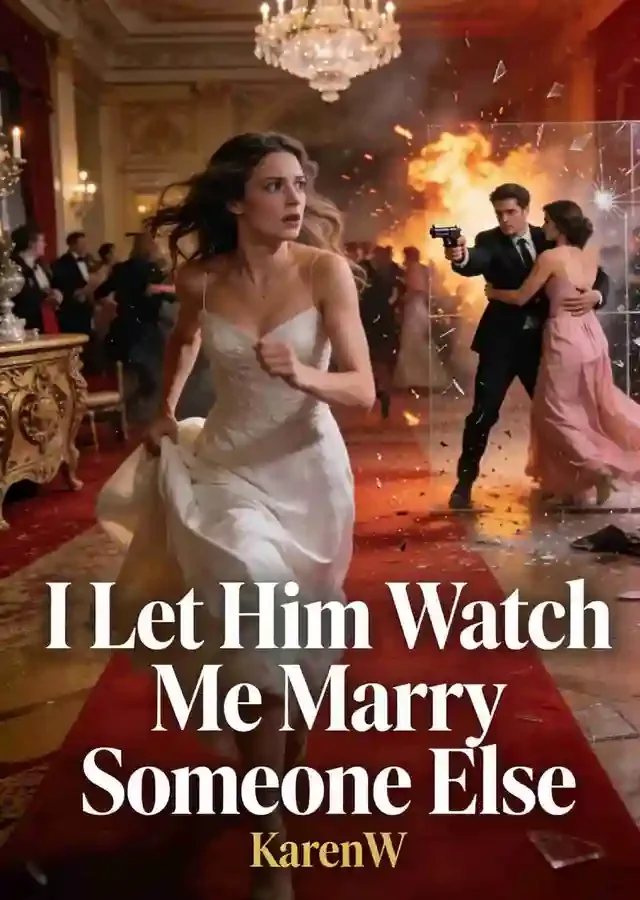 I Let Him Watch Me Marry Someone Else