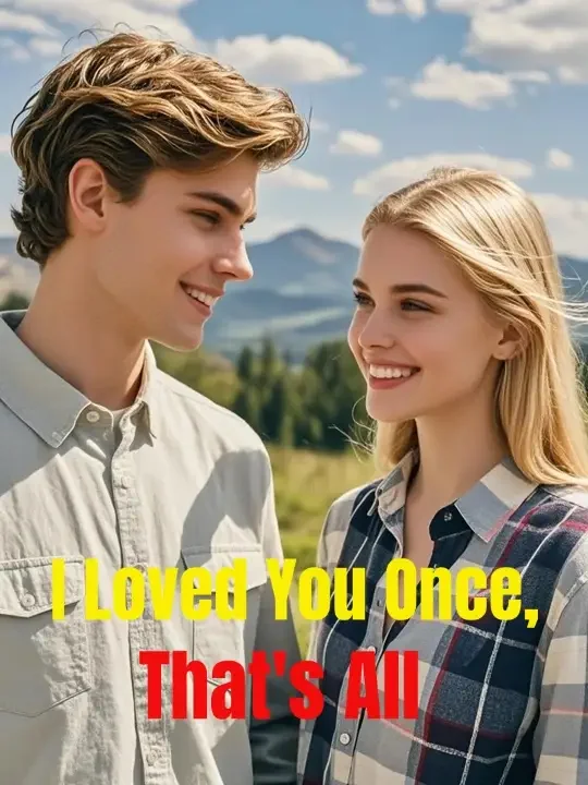 I Loved You Once, That's All