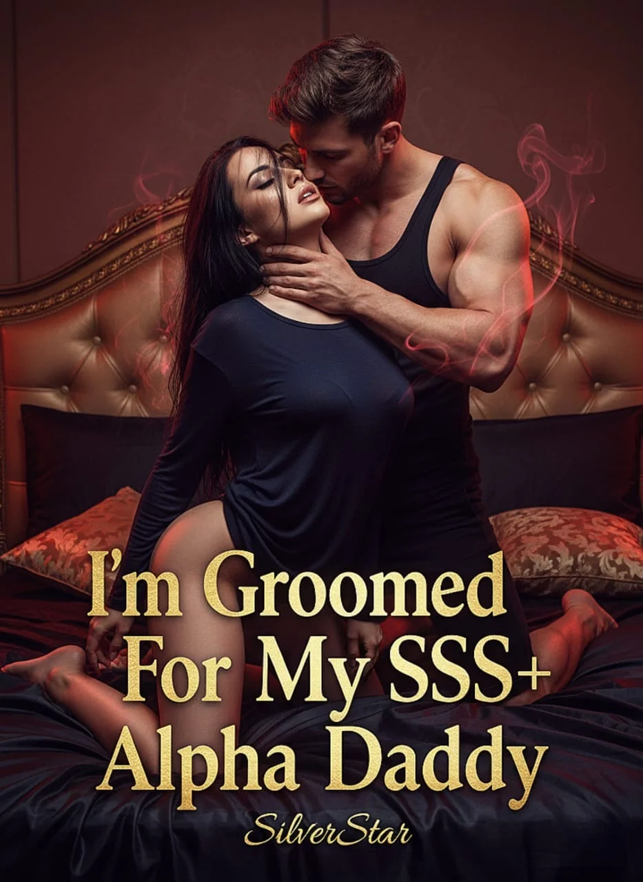 I’m Groomed For My SSS+ Alpha Daddy 