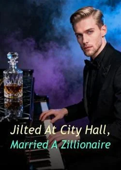 Jilted At City Hall, Married A Zillionaire Novel Cover