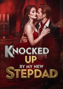 Knocked up by my new Stepdad Novel Cover