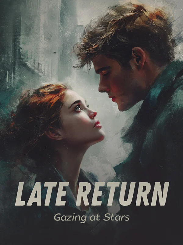 Late Return, Gazing at Stars Novel Cover