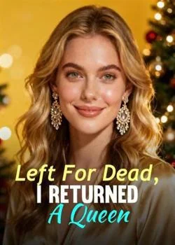 Left For Dead, I Returned A Queen Novel Cover