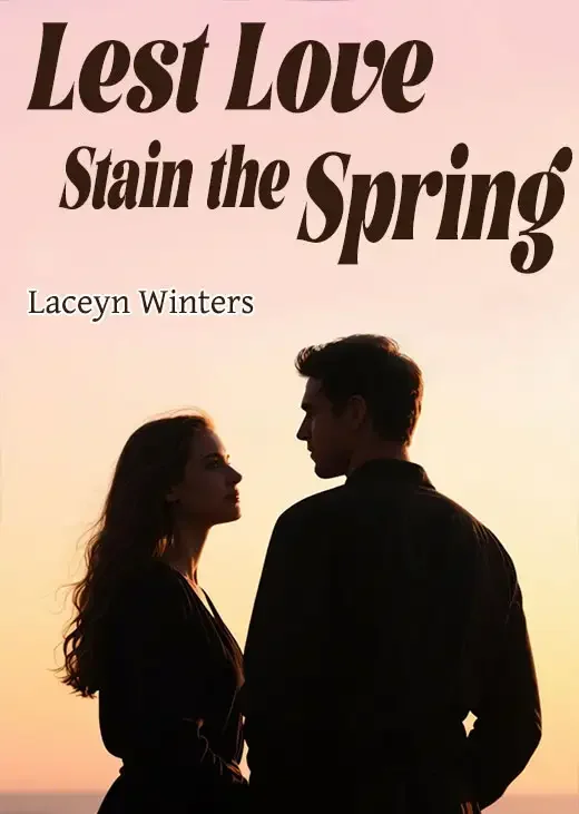 Lest Love Stain the Spring