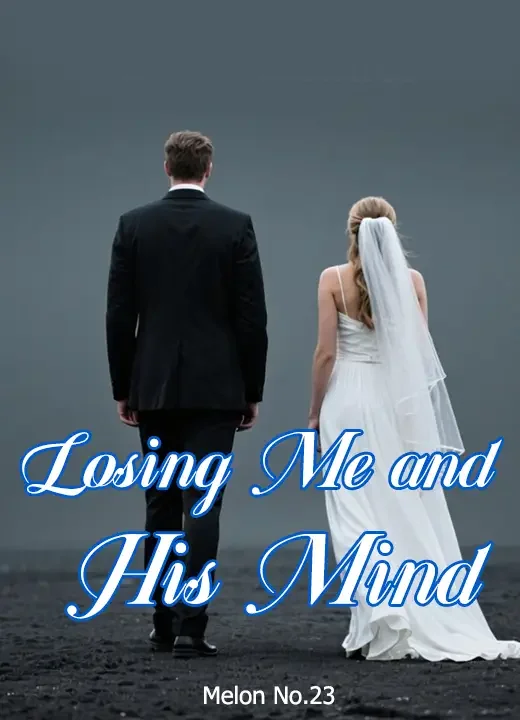 Losing Me and His Mind
