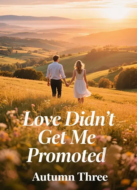 Love Didn't Get Me Promoted