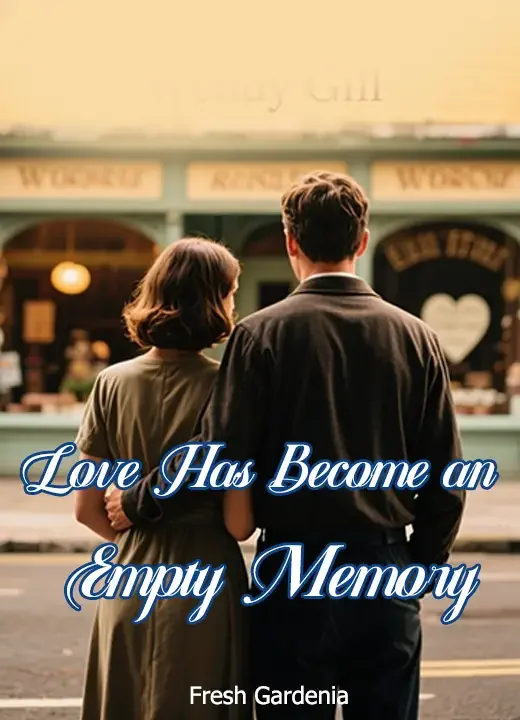 Love Has Become an Empty Memory