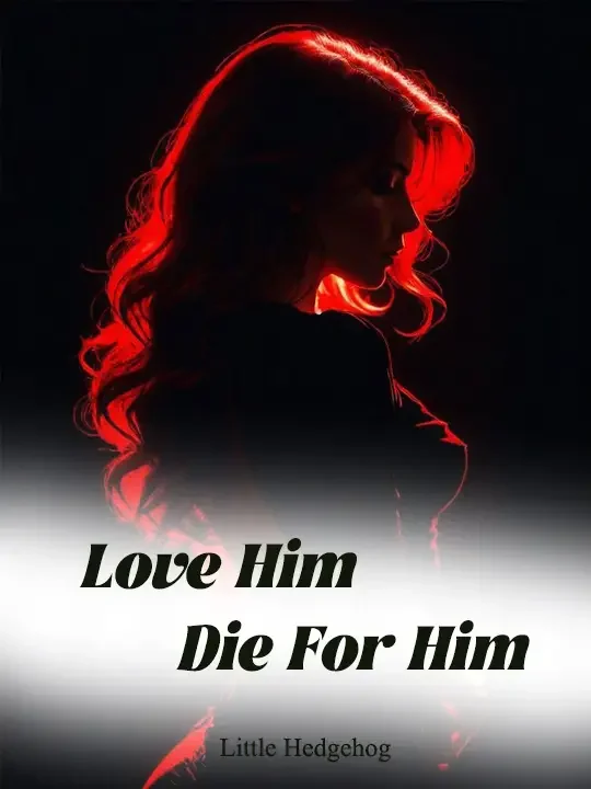 Love Him, Die For Him Novel Cover