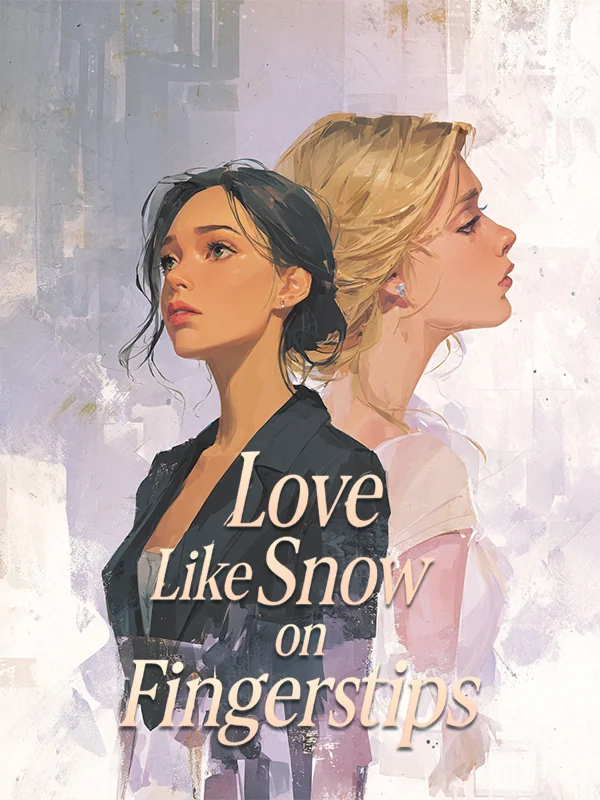 Love Like Snow on Fingertips