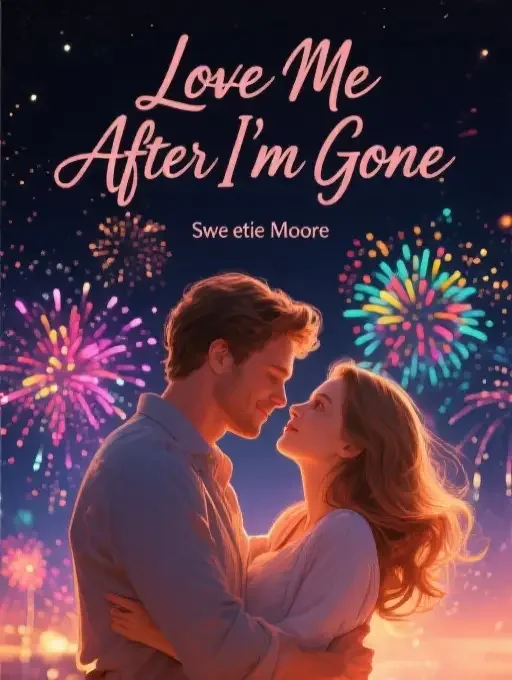 Love Me After I’m Gone