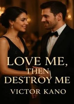 Love Me Then Destroy Me