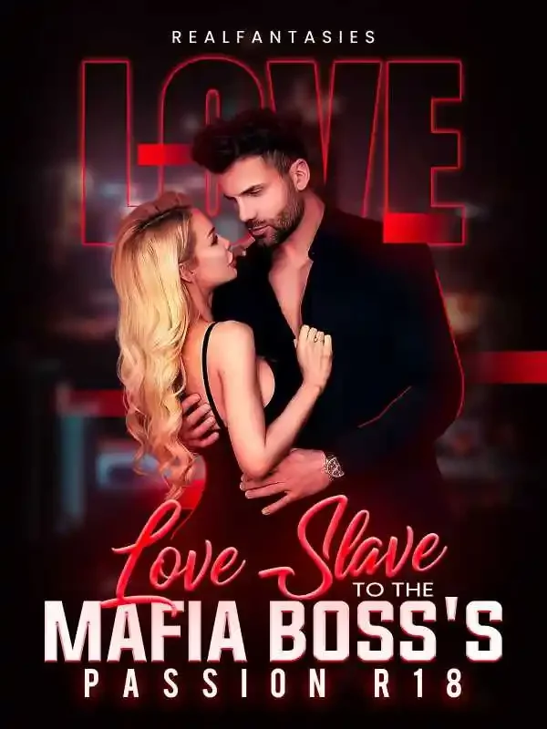Love Slave to the Mafia Boss's Passion