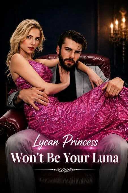Lycan princess won't be your Luna Novel Cover