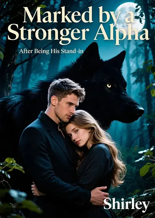 Marked by a Stronger Alpha After Being His Stand-in