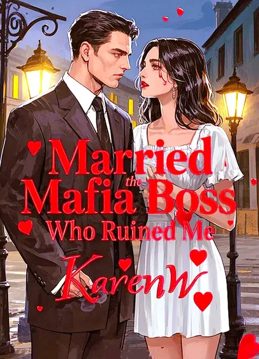 Married the Mafia Boss Who Ruined Me