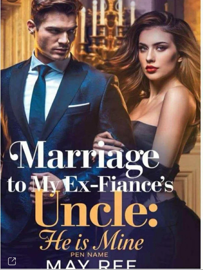 MARRIED TO ME EX FIANCE'S. BILLIONAIRE UNCLE Novel Cover