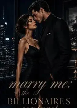 Marry me: The Billionaire's contract  Novel Cover