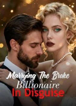 Marrying The Broke Billionaire In Disguise Novel Cover
