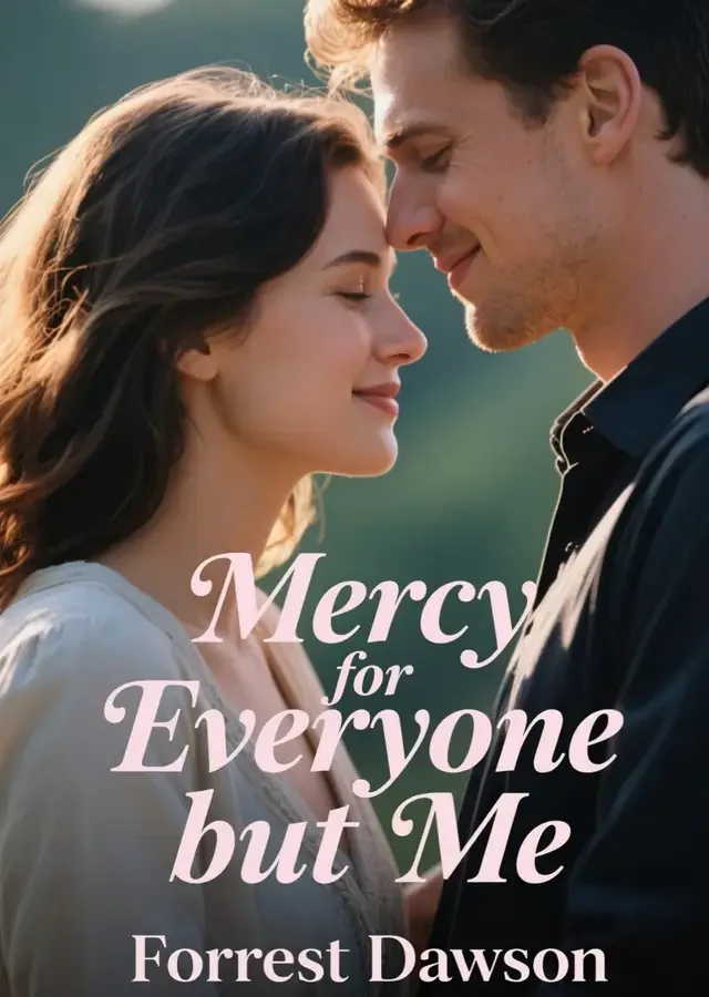 Mercy for Everyone but Me