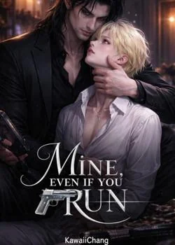 Mine,Even If You Run Novel Cover