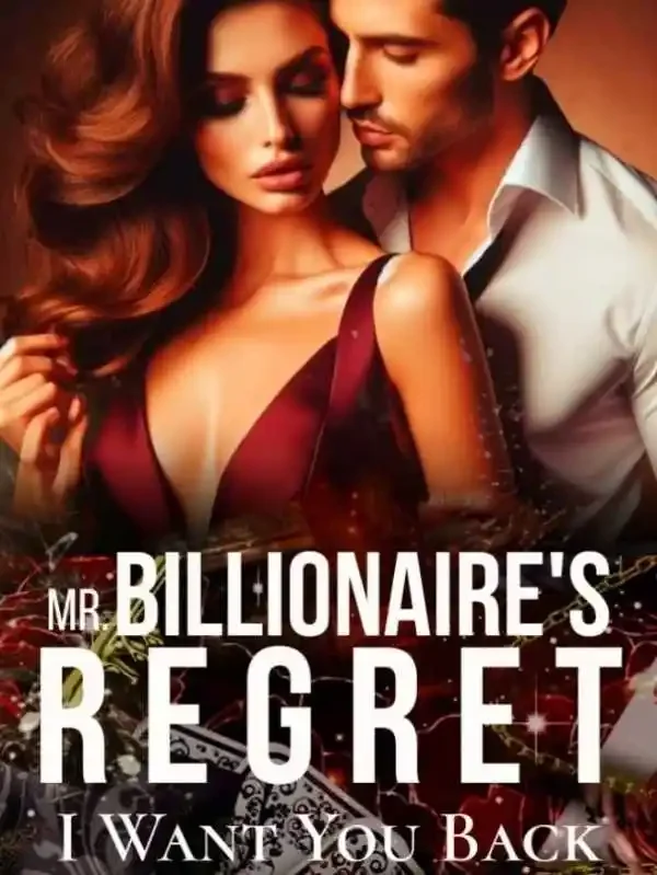 MR. BILLIONAIRE'S REGRET; I WANT YOU BACK Novel Cover