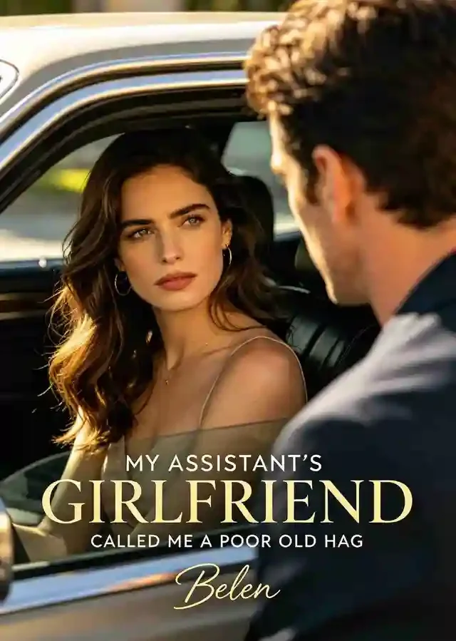 My Assistant’s Girlfriend Called Me a Poor Old Hag Novel Cover