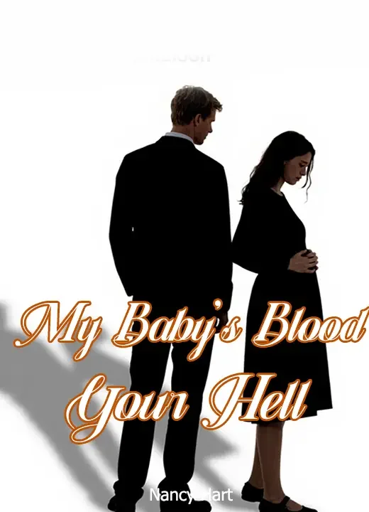 My Baby's Blood, Your Hell