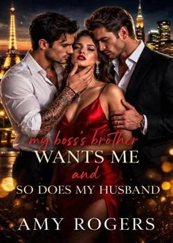 My boss's brother wants me and so does my husband Novel Cover