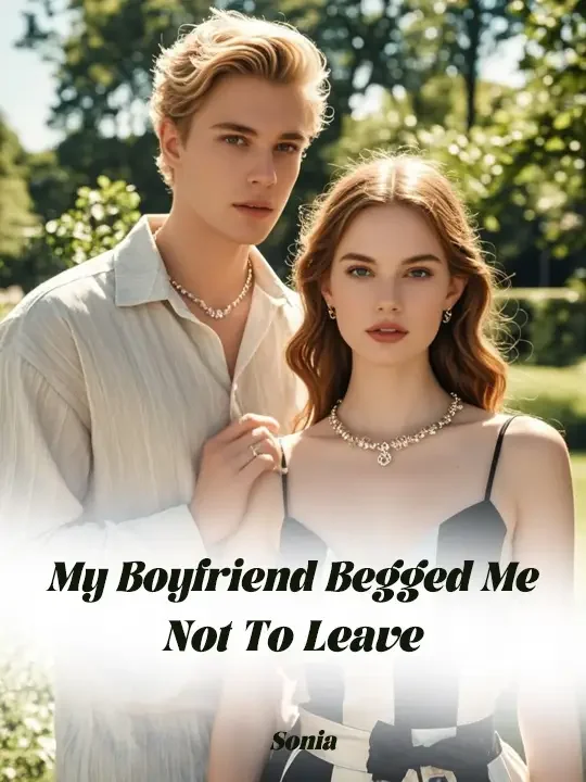 My Boyfriend Begged Me Not To Leave