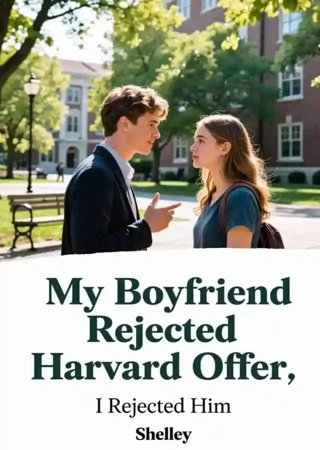 My Boyfriend Rejected Harvard Offer, I Rejected Him