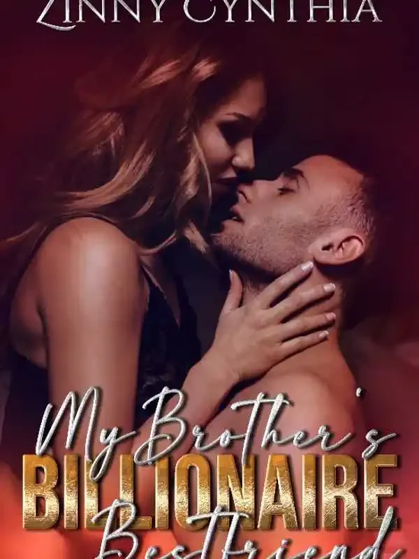 My Brother's Billionaire Bestfriend  Novel Cover