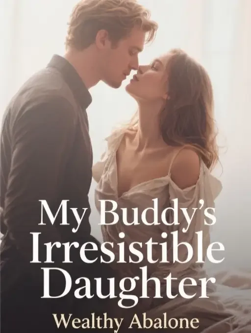 My Buddy's Irresistible Daughter Novel Cover
