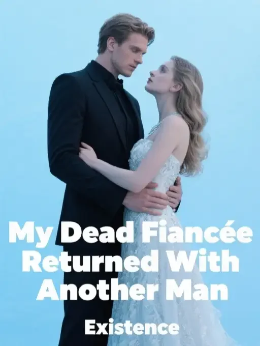 My Dead Fiancée Returned With Another Man Novel Cover