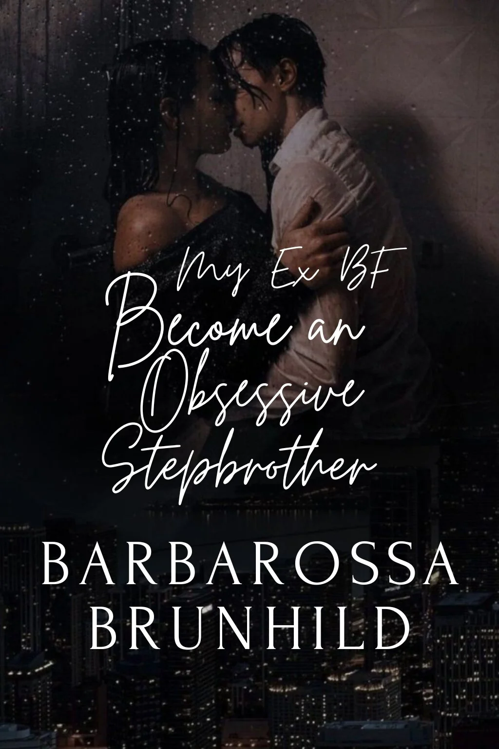 My Ex BF Became an Obsessive Stepbrother 