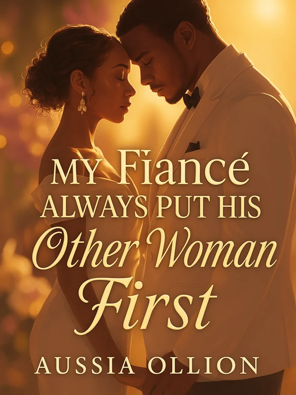 My Fiancé Always Put His Other Woman First