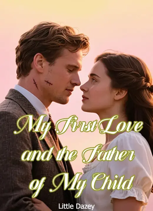 My First Love and the Father of My Child