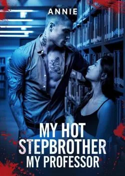 My hot stepbrother my professor  Novel Cover