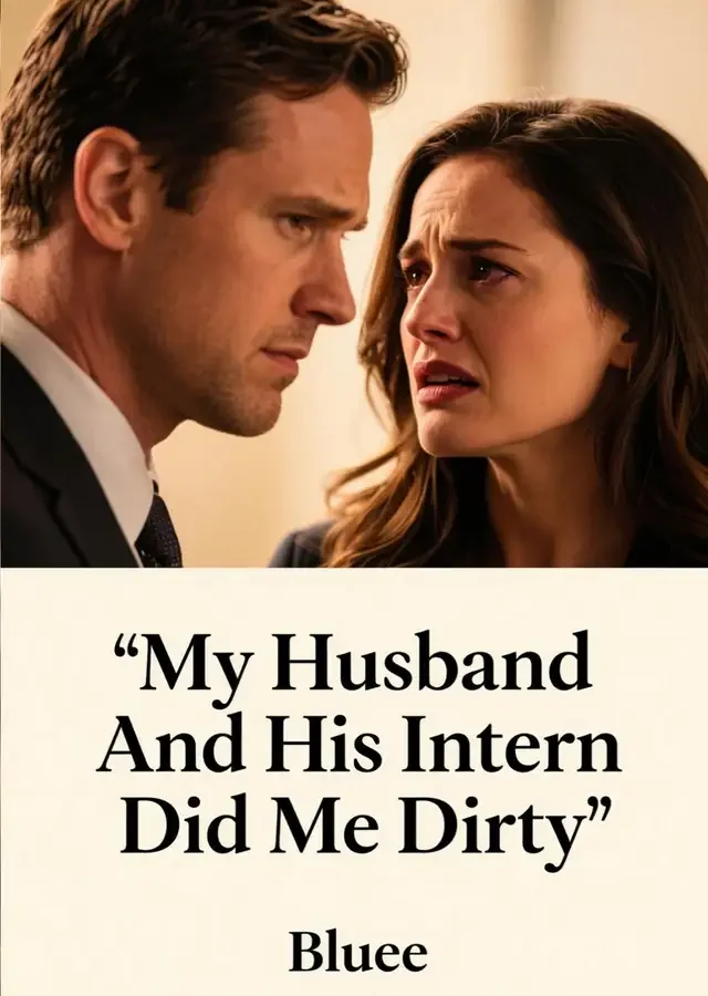 My Husband And His Intern Did Me Dirty