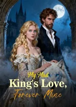 My Mad King's Love, Forever Mine Novel Cover