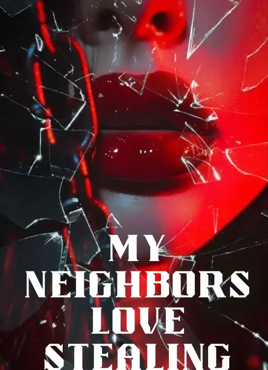 My Neighbors Love Stealing