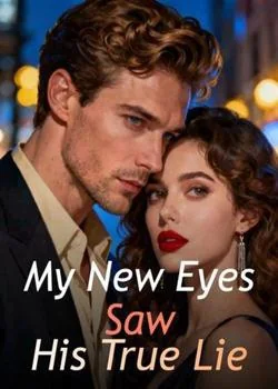 My New Eyes Saw His True Lie Novel Cover