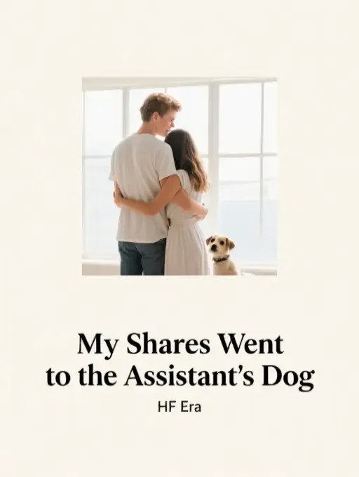 My Shares Went to the Assistant's Dog