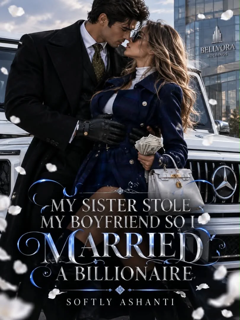 My Sister Stole My Boyfriend And I marry a billionaire Novel Cover