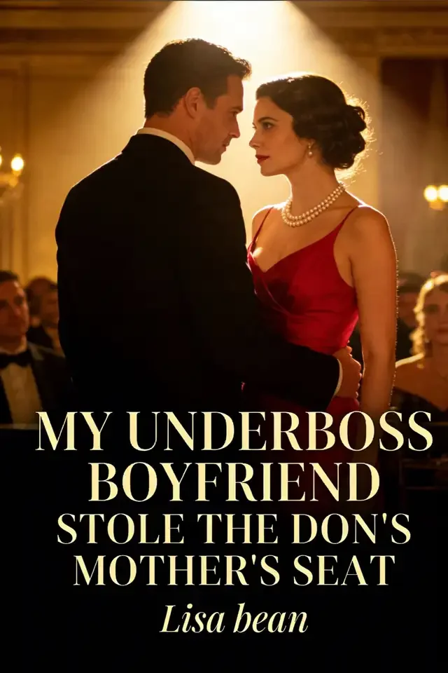 My Underboss Boyfriend Stole the Don's Mother's Seat Novel Cover